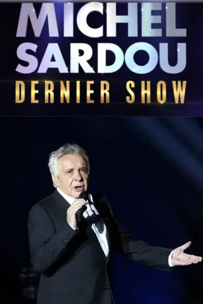 Michel Sardou – Dernier show