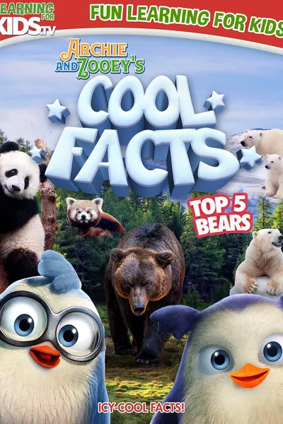 Archie And Zooey’s Cool Facts: Top 5 Bears