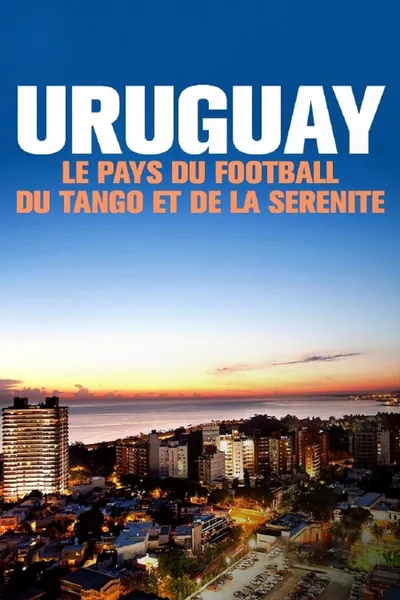 Unbekanntes Uruguay: Fußball, Tango und Gelassenheit