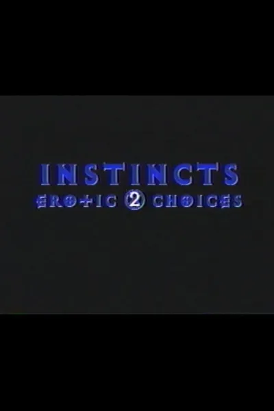 Instincts: Erotic Choices 2