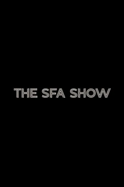 The SFA Show