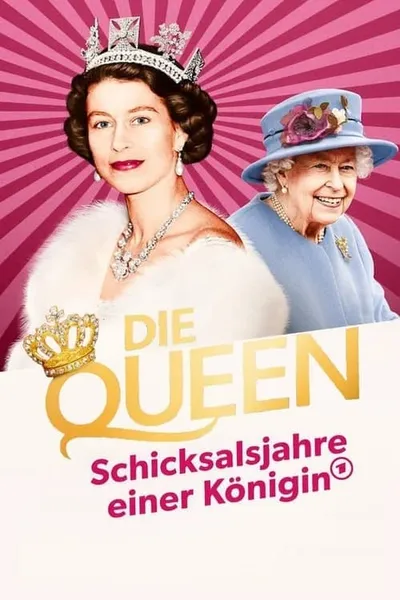 Die Queen - Schicksalsjahre einer Königin