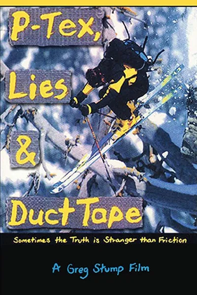 P-Tex, Lies & Duct Tape