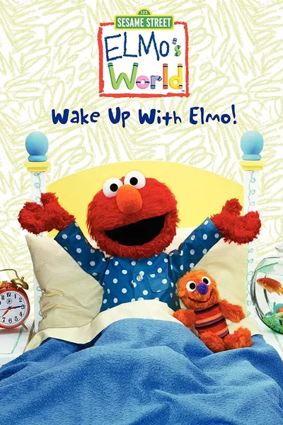 Sesame Street: Elmo's World: Wake Up with Elmo!