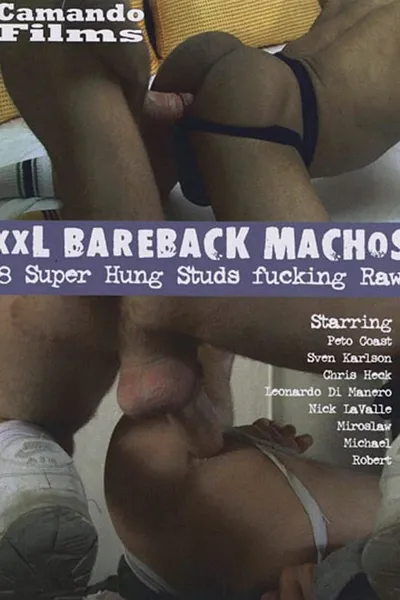 XXL Bareback Machos