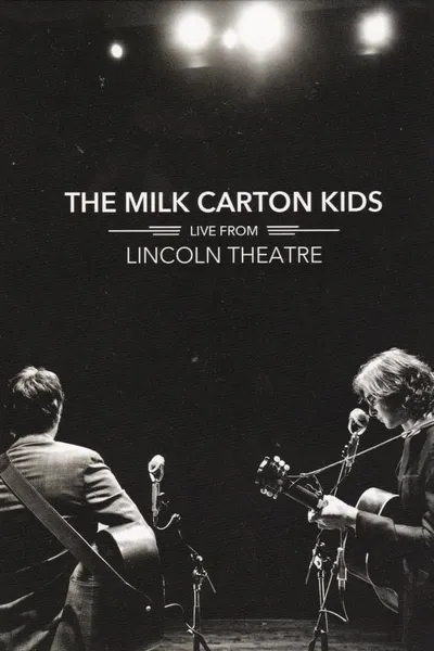 The Milk Carton Kids: Live From Lincoln Theatre