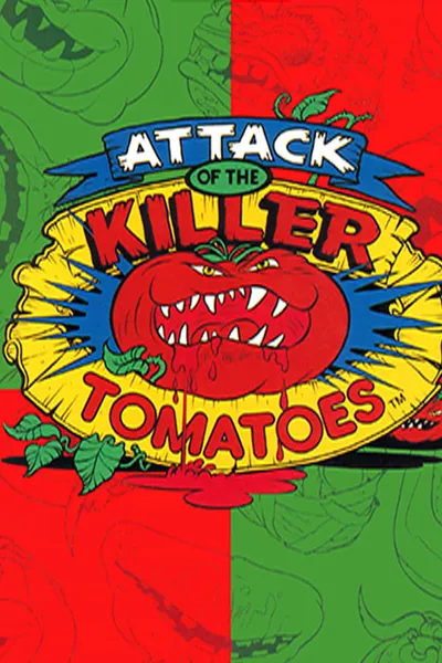 Attack of the Killer Tomatoes