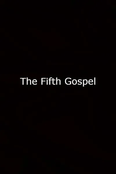 The Fifth Gospel