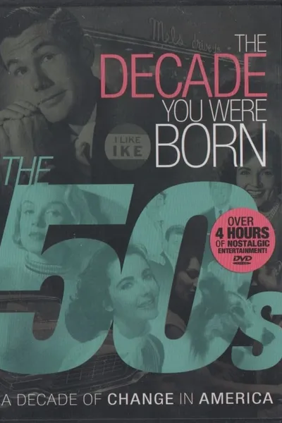 The Decade You Were Born: The 50s