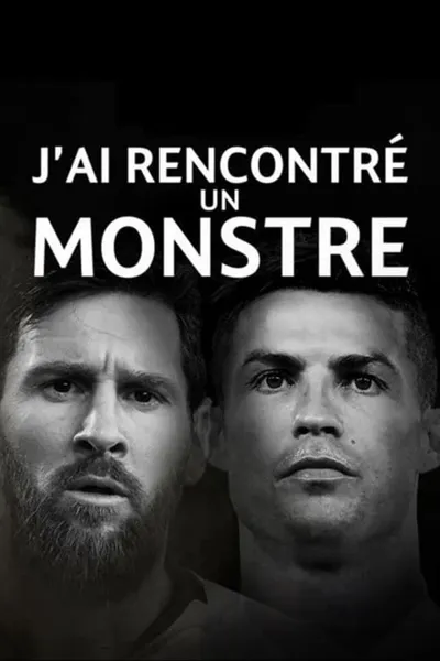 J'ai rencontré un monstre