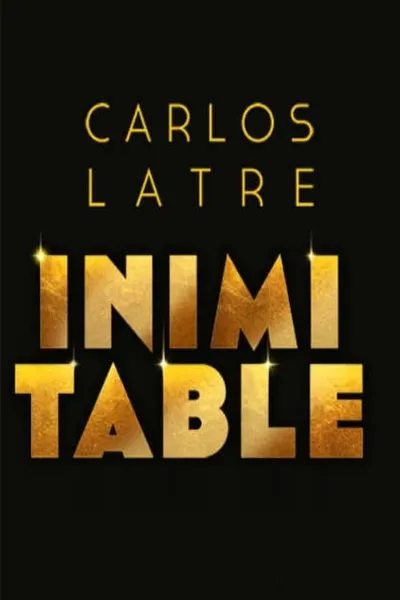 Carlos Latre: Inimitable