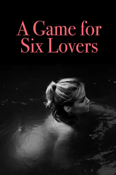 A Game for Six Lovers