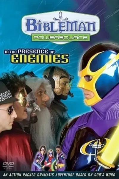 Bibleman Powersource: In the Presence of Enemies