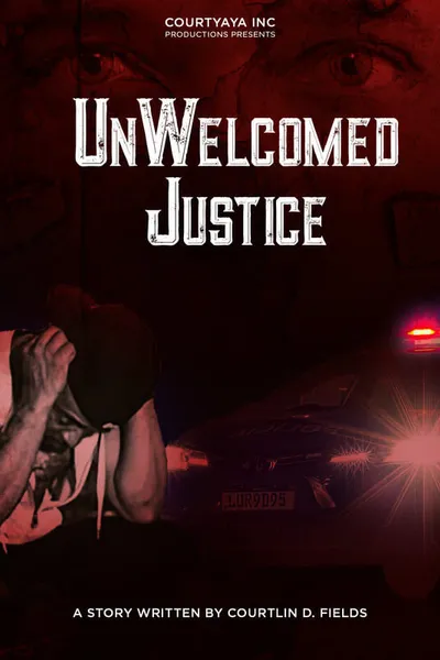 UnWelcomed Justice