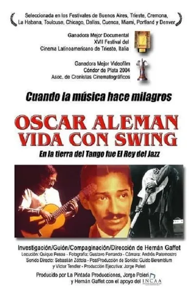 Oscar Alemán, vida con swing