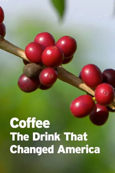 Coffee: The Drink That Changed America