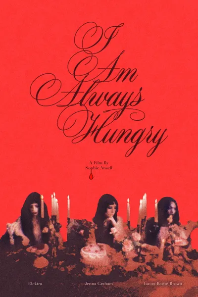 I Am Always Hungry