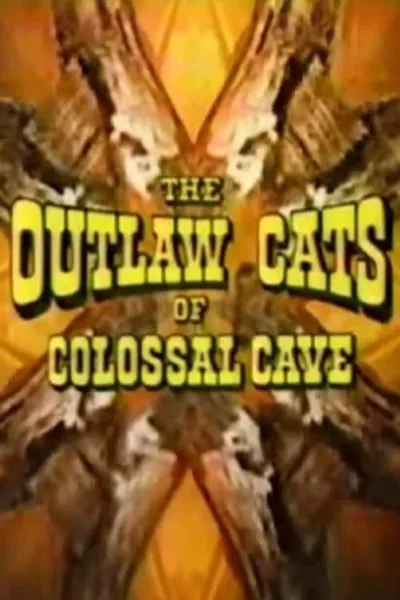 The Outlaw Cats of Colossal Cave