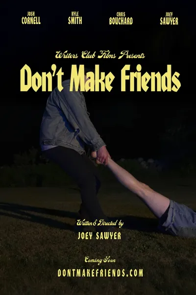 Don't Make Friends
