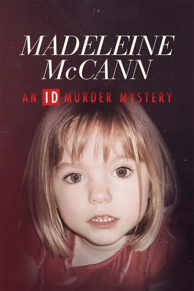 Madeleine McCann: An ID Murder Mystery