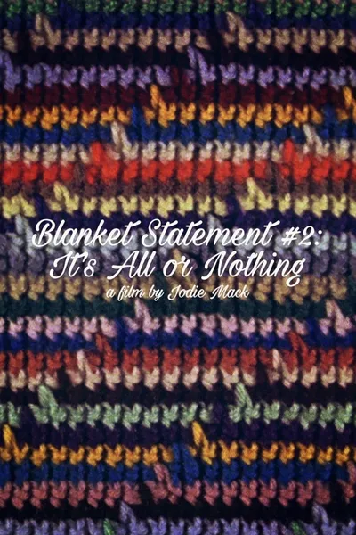 Blanket Statement #2: It's All or Nothing