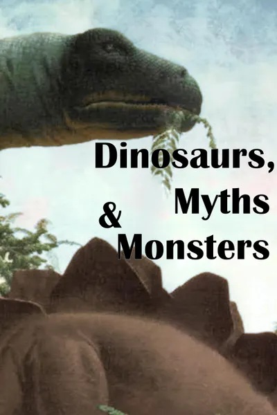 Dinosaurs, Myths and Monsters