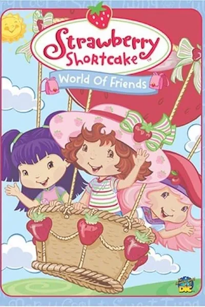 Strawberry Shortcake: World of Friends