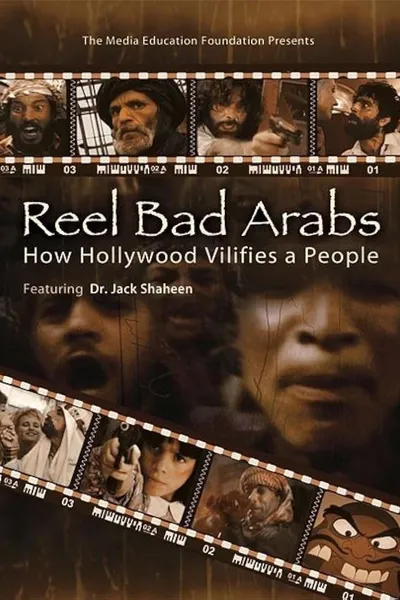 Reel Bad Arabs: How Hollywood Vilifies a People