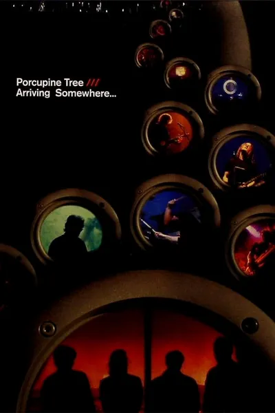 Porcupine Tree: Arriving Somewhere...