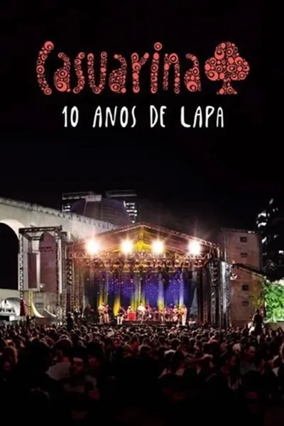 Casuarina - 10 Anos de Lapa