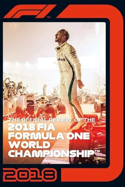 Formula 1: The Official Review Of The 2018 FIA Formula One World Championship