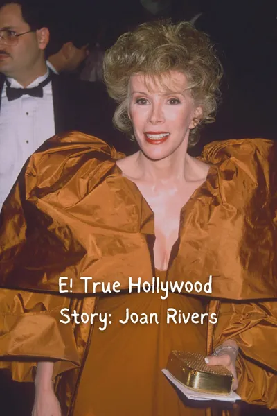 E! True Hollywood Story: Joan Rivers