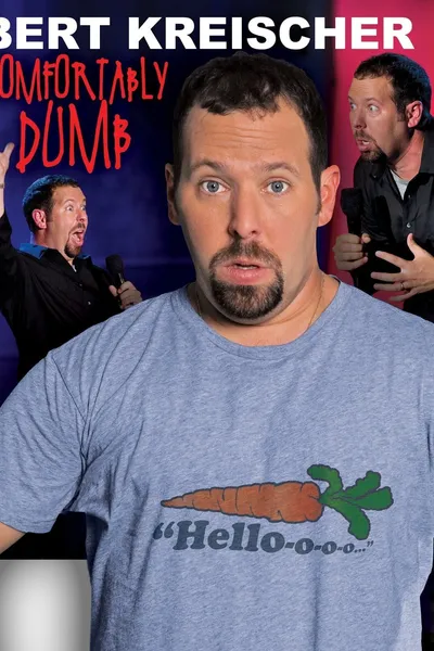 Bert Kreischer: Comfortably Dumb