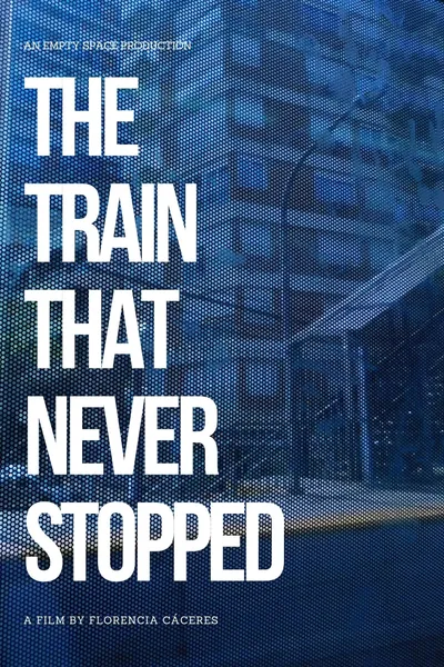 The Train that Never Stopped