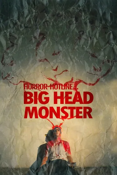 Horror Hotline... Big Head Monster