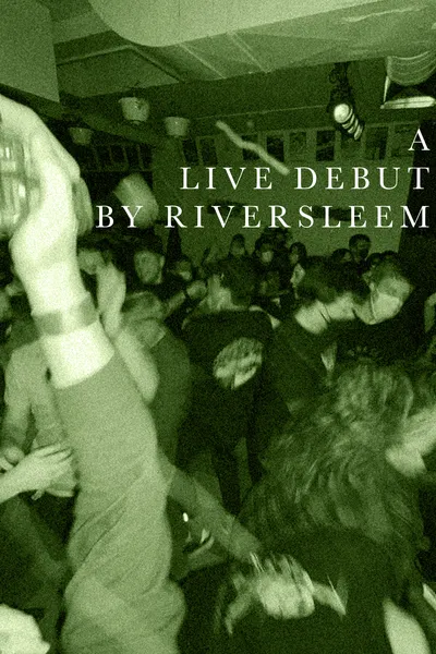 A Live Debut by Riversleem