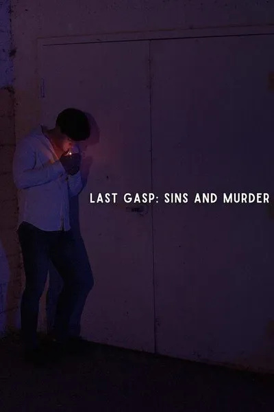 Last Gasp: Sins and Murder