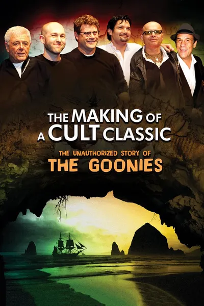 Making of a Cult Classic: The Unauthorized Story of 'The Goonies'