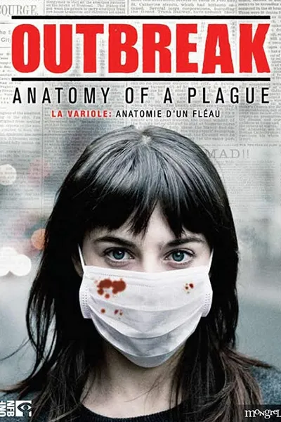 Outbreak: Anatomy of a Plague