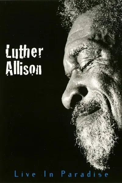 Luther Allison - Live in Paradise