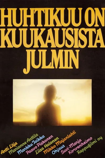 Huhtikuu on kuukausista julmin