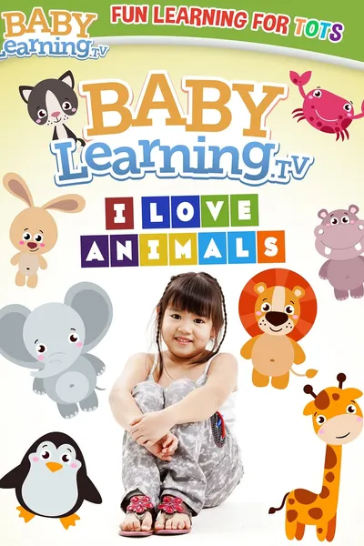 BabyLearning.tv: I Love Animals