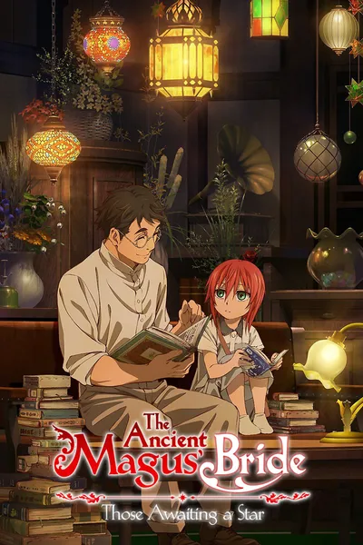 The Ancient Magus' Bride: Those Awaiting a Star