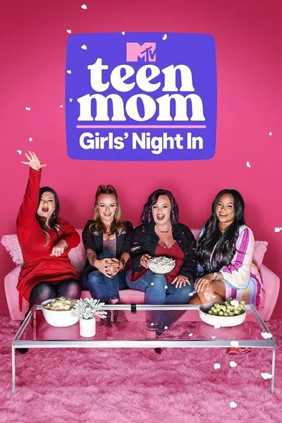 Teen Mom: Girls' Night In