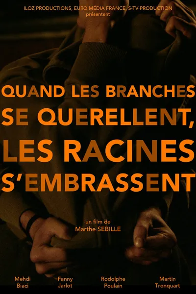 Quand les branches se querellent, les racines s’embrassent