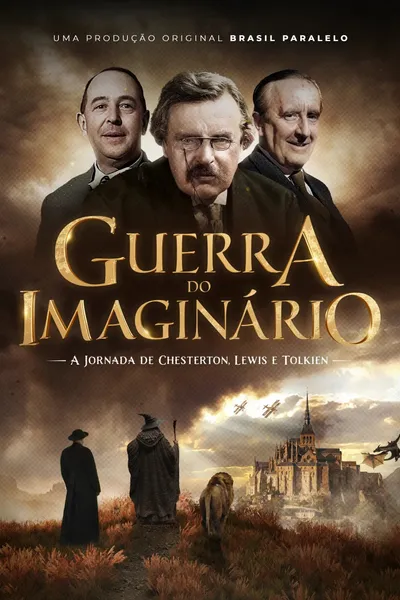 Guerra do Imaginário: A Jornada de Chesterton, Lewis e Tolkien