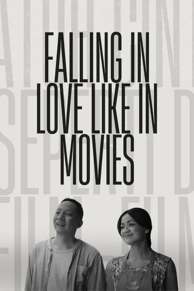 Falling in Love Like in Movies