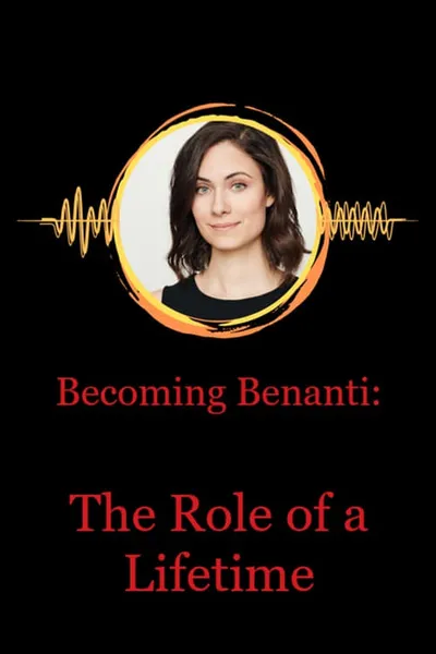 Becoming Benanti: The Role of a Lifetime