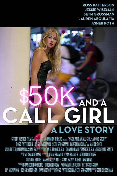 $50K and a Call Girl: A Love Story