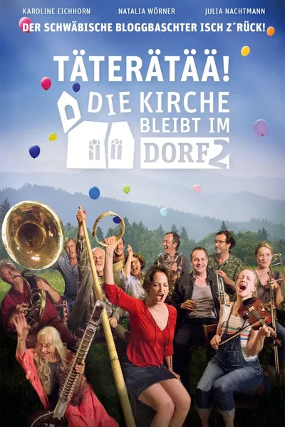 Täterätää - Die Kirche bleibt im Dorf 2